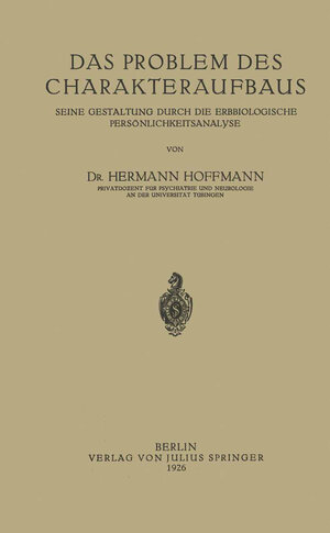 Buchcover Das Problem des Charakteraufbaus | Hermann Hoffmann | EAN 9783642898648 | ISBN 3-642-89864-5 | ISBN 978-3-642-89864-8