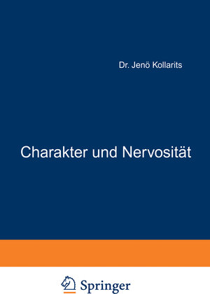 Buchcover Charakter und Nervosität | Jenö Kollarits | EAN 9783642899645 | ISBN 3-642-89964-1 | ISBN 978-3-642-89964-5