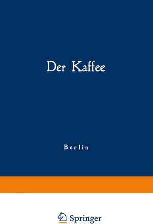 Buchcover Der Kaffee  | EAN 9783642901485 | ISBN 3-642-90148-4 | ISBN 978-3-642-90148-5