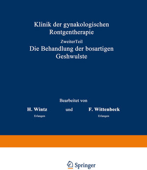 Buchcover Klinik der gynäkologischen Röntgentherapie | H. Wintz | EAN 9783642901492 | ISBN 3-642-90149-2 | ISBN 978-3-642-90149-2