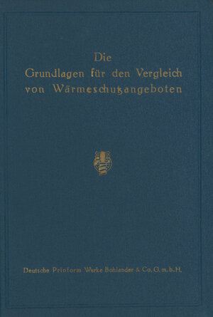 Buchcover Die Grundlagen für den Vergleich von Wärmeschutzangeboten  | EAN 9783642901508 | ISBN 3-642-90150-6 | ISBN 978-3-642-90150-8