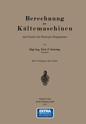 Buchcover Berechnung der Kältemaschinen auf Grund der Entropie-Diagramme | P. Ostertag | EAN 9783642902161 | ISBN 3-642-90216-2 | ISBN 978-3-642-90216-1