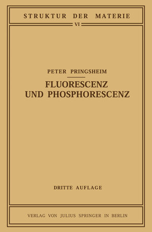Buchcover Fluorescenz und Phosphorescenz im Lichte der Neueren Atomtheorie | Peter Pringsheim | EAN 9783642902680 | ISBN 3-642-90268-5 | ISBN 978-3-642-90268-0