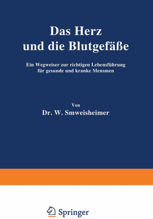 Buchcover Das Herz und die Blutgefäße | W. Schweisheimer | EAN 9783642903892 | ISBN 3-642-90389-4 | ISBN 978-3-642-90389-2