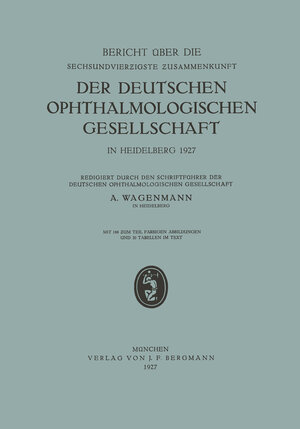 Buchcover Bericht über die Sechsundvierzigste Zusammenkunft der Deutschen Ophthalmologischen Gesellschaft in Heidelberg 1927 | A. Wagenmann | EAN 9783642905124 | ISBN 3-642-90512-9 | ISBN 978-3-642-90512-4