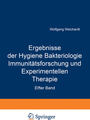 Buchcover Ergebnisse der Hygiene Bakteriologie Immunitätsforschung und Experimentellen Therapie | Wolfgang Weichardt | EAN 9783642905438 | ISBN 3-642-90543-9 | ISBN 978-3-642-90543-8