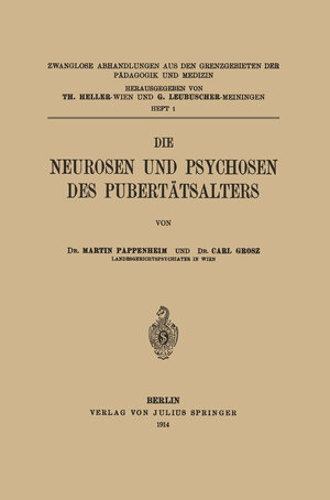 Buchcover Die Neurosen und Psychosen des Pubertätsalters | Martin Pappenheim | EAN 9783642907586 | ISBN 3-642-90758-X | ISBN 978-3-642-90758-6