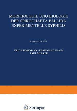 Buchcover Morphologie und Biologie der Spirochaeta Pallida Experimentelle Syphilis | Erich Hoffmann | EAN 9783642909030 | ISBN 3-642-90903-5 | ISBN 978-3-642-90903-0