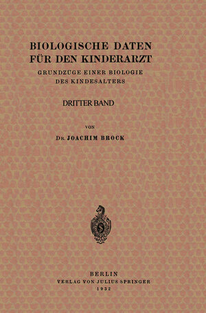 Buchcover Biologische Daten für den Kinderarzt | Joachim Brock | EAN 9783642910180 | ISBN 3-642-91018-1 | ISBN 978-3-642-91018-0