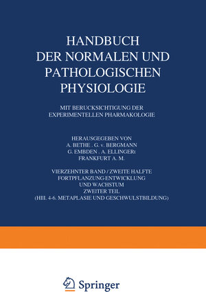Buchcover Handbuch der Normalen und Pathologischen Physiologie Fortpflanzung Entwicklung und Wachstum | A. Bethe | EAN 9783642910388 | ISBN 3-642-91038-6 | ISBN 978-3-642-91038-8