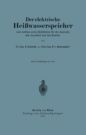 Buchcover Der elektrische Heißwasserspeicher | F. Kotschi | EAN 9783642911538 | ISBN 3-642-91153-6 | ISBN 978-3-642-91153-8