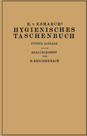 Buchcover Hygienisches Taschenbuch | Erwin von Esmarch | EAN 9783642912818 | ISBN 3-642-91281-8 | ISBN 978-3-642-91281-8