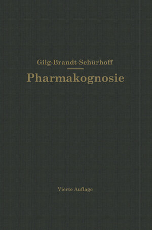 Buchcover Lehrbuch der Pharmakognosie | Ernst Gilg | EAN 9783642913044 | ISBN 3-642-91304-0 | ISBN 978-3-642-91304-4