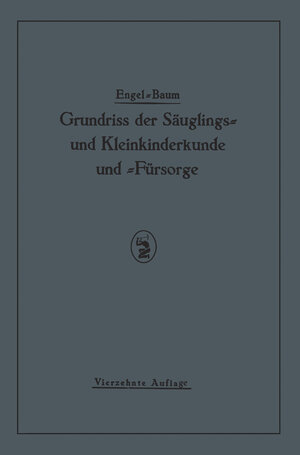 Buchcover Grundriss der Säuglings≈ und Kleinkinderkunde | St. Engel | EAN 9783642915109 | ISBN 3-642-91510-8 | ISBN 978-3-642-91510-9
