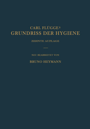 Buchcover Grundriss der Hygiene | Bruno Heymann | EAN 9783642917035 | ISBN 3-642-91703-8 | ISBN 978-3-642-91703-5