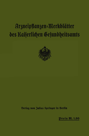 Buchcover Arzneipflanzen-Merkblätter des Kaiserlichen Gesundheitsamts  | EAN 9783642920028 | ISBN 3-642-92002-0 | ISBN 978-3-642-92002-8