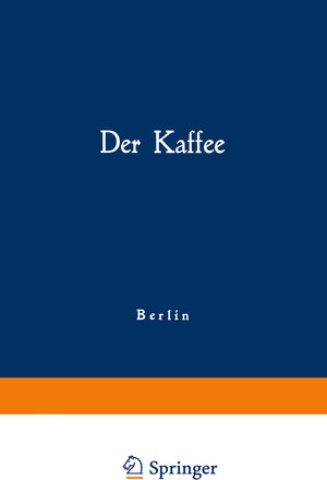 Buchcover Der Kaffee  | EAN 9783642920059 | ISBN 3-642-92005-5 | ISBN 978-3-642-92005-9