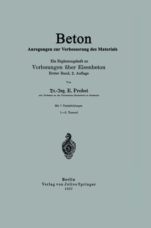 Buchcover Beton Anregungen zur Verbesserung des Materials | E. Probst | EAN 9783642921346 | ISBN 3-642-92134-5 | ISBN 978-3-642-92134-6