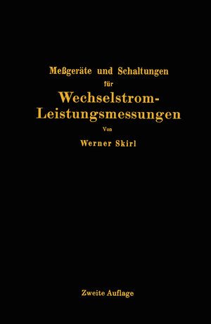 Buchcover Meßgeräte und Schaltungen für Wechselstrom-Leistungsmessungen | Werner Skirl | EAN 9783642922756 | ISBN 3-642-92275-9 | ISBN 978-3-642-92275-6