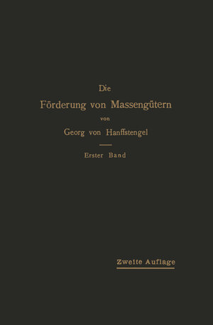 Buchcover Die Förderung von Massengütern | Georg von Hanffstengel | EAN 9783642923630 | ISBN 3-642-92363-1 | ISBN 978-3-642-92363-0