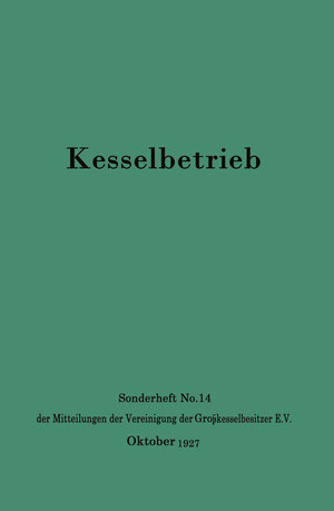 Buchcover Kesselbetrieb | NA Vereinigung der Großkesselbesitzer E.V. | EAN 9783642924668 | ISBN 3-642-92466-2 | ISBN 978-3-642-92466-8