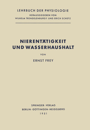 Buchcover Nierentätigkeit und Wasserhaushalt | Ernst Frey | EAN 9783642925559 | ISBN 3-642-92555-3 | ISBN 978-3-642-92555-9