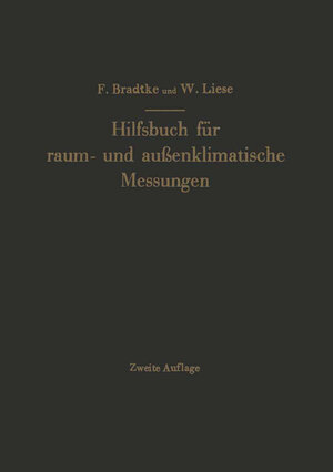 Buchcover Hilfsbuch für raum- und außenklimatische Messungen für hygienische, gesundheitstechnische und arbeitsmedizinische Zwecke | Franz Bradtke | EAN 9783642925696 | ISBN 3-642-92569-3 | ISBN 978-3-642-92569-6