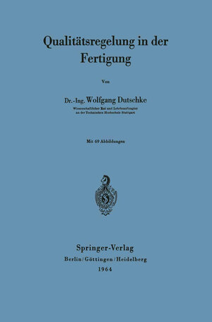 Buchcover Qualitätsregelung in der Fertigung | Wolfgang Dutschke | EAN 9783642928819 | ISBN 3-642-92881-1 | ISBN 978-3-642-92881-9