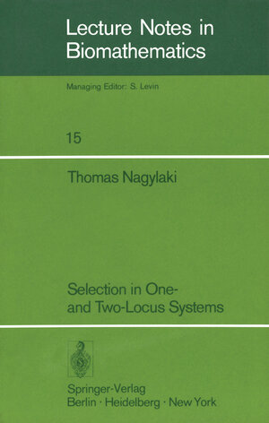 Buchcover Selection in One- and Two-Locus Systems | T. Nagylaki | EAN 9783642930614 | ISBN 3-642-93061-1 | ISBN 978-3-642-93061-4