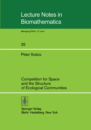 Buchcover Competition for Space and the Structure of Ecological Communities | P. Yodzis | EAN 9783642930973 | ISBN 3-642-93097-2 | ISBN 978-3-642-93097-3