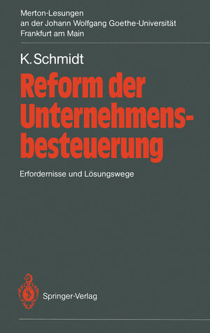 Buchcover Reform der Unternehmensbesteuerung | Kurt Schmidt | EAN 9783642933325 | ISBN 3-642-93332-7 | ISBN 978-3-642-93332-5