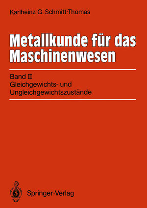 Buchcover Metallkunde für das Maschinenwesen | Karlheinz G. Schmitt-Thomas | EAN 9783642934056 | ISBN 3-642-93405-6 | ISBN 978-3-642-93405-6