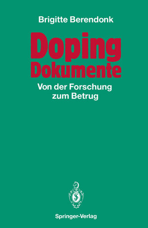 Buchcover Doping Dokumente | Brigitte Berendonk | EAN 9783642934858 | ISBN 3-642-93485-4 | ISBN 978-3-642-93485-8