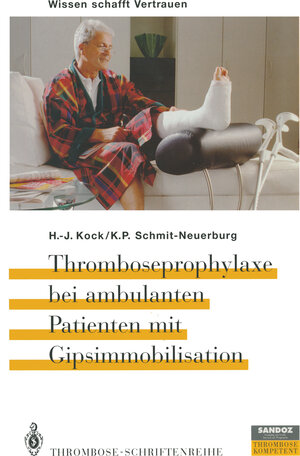 Buchcover Thromboseprophylaxe bei ambulanten Patienten mit Gipsimmobilisation | H.-J. Kock | EAN 9783642935794 | ISBN 3-642-93579-6 | ISBN 978-3-642-93579-4