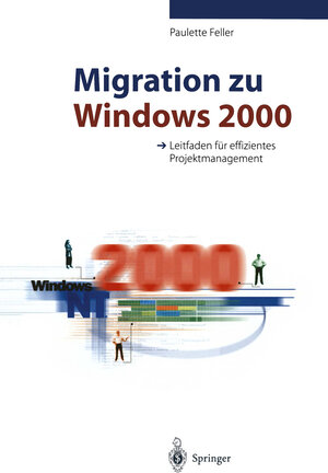 Buchcover Migration zu Windows 2000 | Paulette Feller | EAN 9783642935879 | ISBN 3-642-93587-7 | ISBN 978-3-642-93587-9