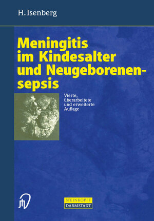 Buchcover Meningitis im Kindesalter und Neugeborenensepsis | H. Isenberg | EAN 9783642936951 | ISBN 3-642-93695-4 | ISBN 978-3-642-93695-1