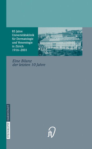 Buchcover 85 Jahre Universitätsklinik für Dermatologie und Venerologie Zürich (1916–2001)  | EAN 9783642937187 | ISBN 3-642-93718-7 | ISBN 978-3-642-93718-7