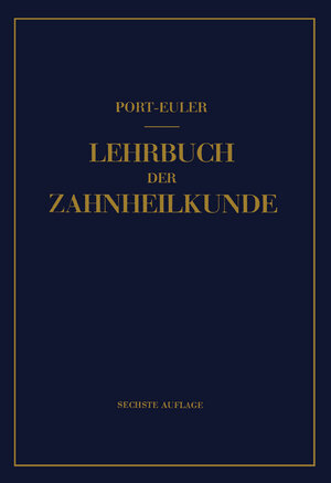 Buchcover Lehrbuch der Zahnheilkunde | Gottlieb Port | EAN 9783642937286 | ISBN 3-642-93728-4 | ISBN 978-3-642-93728-6