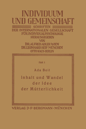 Buchcover Inhalt und Wandel der Idee der Mütterlichkeit | NA Beil | EAN 9783642937927 | ISBN 3-642-93792-6 | ISBN 978-3-642-93792-7