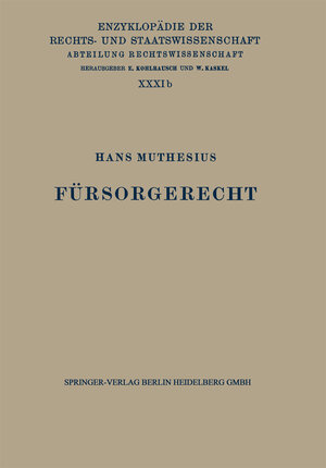 Buchcover Fürsorgerecht | Hans Muthesius | EAN 9783642938047 | ISBN 3-642-93804-3 | ISBN 978-3-642-93804-7