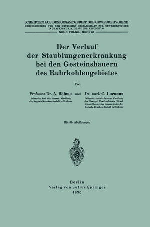 Buchcover Der Verlauf der Staublungenerkrankung bei den Gesteinshauern des Ruhrkohlengebietes | A. Böhme | EAN 9783642941863 | ISBN 3-642-94186-9 | ISBN 978-3-642-94186-3