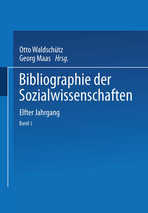 Buchcover Bibliographie der Sozialwissenschaften | Otto Waldschütz | EAN 9783642942419 | ISBN 3-642-94241-5 | ISBN 978-3-642-94241-9