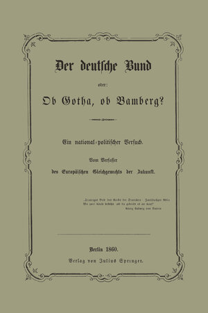 Buchcover Der deutsche Bund oder: Ob Gotha, ob Bamberg? | NA Schwebemeyer | EAN 9783642945014 | ISBN 3-642-94501-5 | ISBN 978-3-642-94501-4