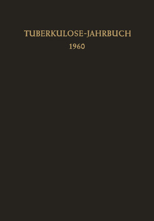 Buchcover Tuberkulose-Jahrbuch 1960  | EAN 9783642948572 | ISBN 3-642-94857-X | ISBN 978-3-642-94857-2