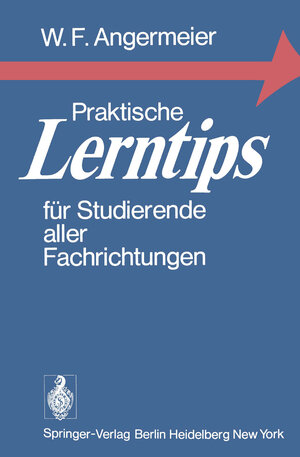 Buchcover Praktische Lerntips für Studierende aller Fachrichtungen | Wilhelm F. Angermeier | EAN 9783642952876 | ISBN 3-642-95287-9 | ISBN 978-3-642-95287-6