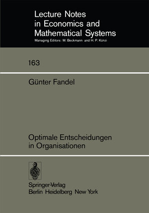 Buchcover Optimale Entscheidungen in Organisationen | G. Fandel | EAN 9783642953385 | ISBN 3-642-95338-7 | ISBN 978-3-642-95338-5