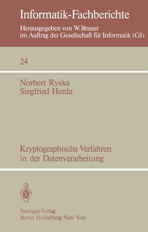 Buchcover Kryptographische Verfahren in der Datenverarbeitung | Norbert Ryska | EAN 9783642953682 | ISBN 3-642-95368-9 | ISBN 978-3-642-95368-2