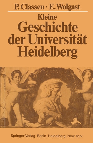 Buchcover Kleine Geschichte der Universität Heidelberg | Peter Classen | EAN 9783642954276 | ISBN 3-642-95427-8 | ISBN 978-3-642-95427-6