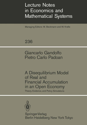 Buchcover A Disequilibrium Model of Real and Financial Accumulation in an Open Economy | Giancarlo Gandolfo | EAN 9783642954597 | ISBN 3-642-95459-6 | ISBN 978-3-642-95459-7