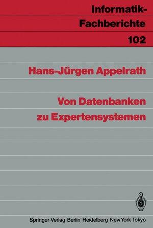Buchcover Von Datenbanken zu Expertensystemen | Hans-Jürgen Appelrath | EAN 9783642954788 | ISBN 3-642-95478-2 | ISBN 978-3-642-95478-8